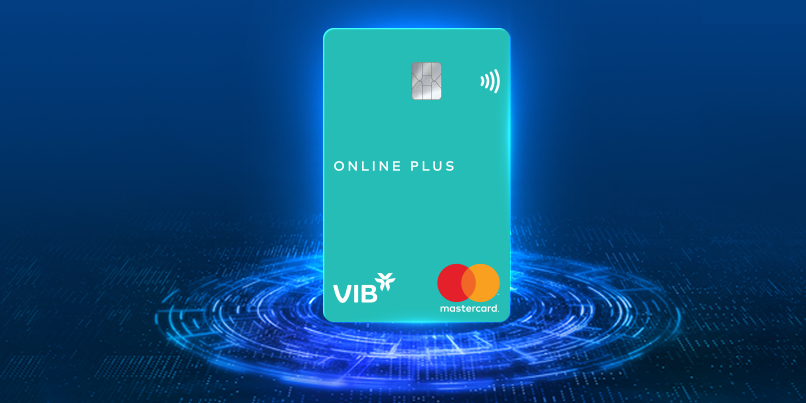 Thẻ tín dụng VIB Online Plus là gì? Điều gì đã tạo nên sức hút cho thẻ tín dụng VIB Online Plus?